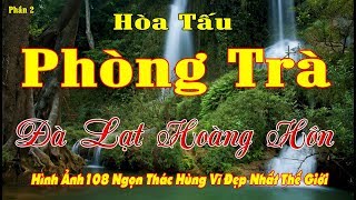 Nhạc Hòa Tấu Phòng Trà Phần 2  Hình Ảnh 108 Ngọn Thác Hùng Vĩ Đẹp Nhất Thế Giới [upl. by Odnala]