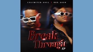 DBN Gogo amp Unlimited Soul – Break Through [upl. by Eldwen]