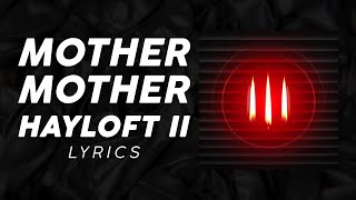 Mother Mother  Hayloft II LYRICS [upl. by Ssepmet81]