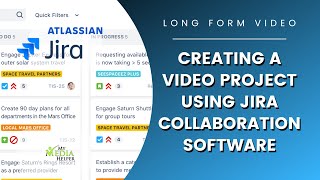 Lets Make a Video Project Using the Jira Collaboration Software [upl. by Ongun956]