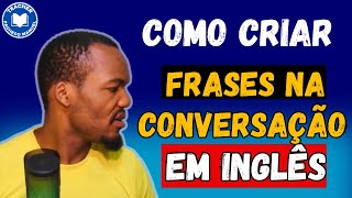 Inglês Para Iniciantes  Como Formar Estruturas Frásicas Simples Em Inglês [upl. by Jennings57]