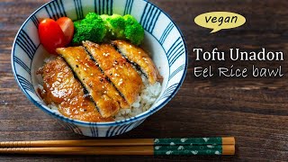 How to make Tofu Unadon grilled eel bawl vegan Japanese Syojinryori recipe [upl. by Eugeniusz]