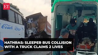 Hathras UP Doubledecker sleeper bus collision with a truck claims 2 lives injures 16 [upl. by Essila]