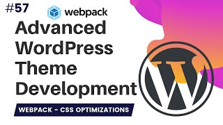 57 CSS Optimization Webpack WordPress Theme  OptimizeCssAssetsPlugin  UglifyJsPlugin  cssnano [upl. by Odranar]