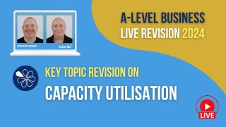 Capacity Utilisation  ALevel Business Revision for 2024 [upl. by Nil]