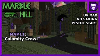 Doom 2 DBP67 Marble Hill UV Max Map11 quotCalamity Crawlquot 752 [upl. by Olvan]