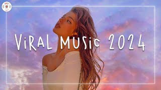 Viral music 2024 🍨 Tiktok viral songs  A mega mix of favorites from 2024 [upl. by Carnes]