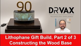 How to Design a Lithophane Part 2 of 3 Building the Wood Base [upl. by Ytineres]