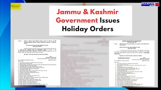 Jammu amp Kashmir Government Issues Holiday Orders [upl. by Arjun]