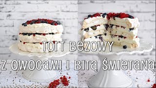 Tort bezowy z bitą śmietaną i owocami  Domowe Wypieki [upl. by Thomasine79]