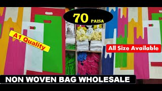 70 PaisaNon Woven Bag Wholesale  MULTI COLORE WCut amp DCut BAG [upl. by Anivel]