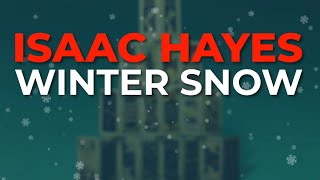 Isaac Hayes  Winter Snow Official Audio [upl. by Anastasia827]