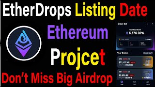 EtherDrops Airdrop New Eligibility Criteria  EtherDrops Listing Date amp Withdraw Confirm crypto [upl. by Gairc]