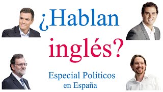 Analizando el inglés de los políticos en España 2018 [upl. by Notsruht336]