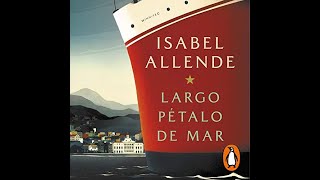 Largo pétalo de mar Audio libro de Isabel Allende [upl. by Hahn]