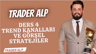 TRADER ALP BORSA EGITIMI DERS 4 KANALLARI VE GÖRSEL STRATEJILER [upl. by Tiemroth335]