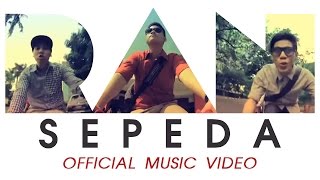 RAN  Sepeda Official Music Video [upl. by Onaled]