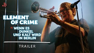 ELEMENT OF CRIME in Wenn es dunkel und kalt wird in Berlin  TRAILER [upl. by Baudelaire]