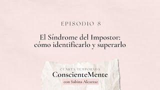 El Síndrome del Impostor cómo identificarlo y superarlo [upl. by Kavita]