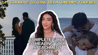 how you can HEAL your attachment style for healthy relationships  anxious amp avoidant to SECURE [upl. by Vyky]