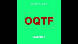 Millésime K  OQTF Freestyle 91 [upl. by Sell]