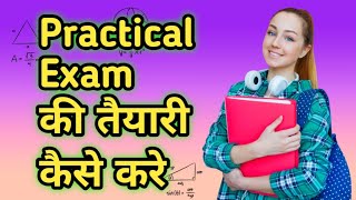 Practical Exam ki taiyaari kaise kare Practical Preparation [upl. by Nelyahs883]