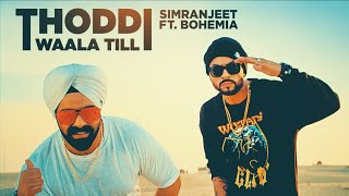 ThoddiWaalaTillSongSimranjeetSinghBohemiaMixSinghLatestSong2017FullHD [upl. by Romeo636]