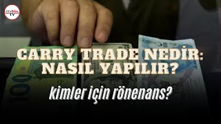 Enflasyonu avantaja çevirme akımı Carry Trade nedir Türkiyede popüler mi ve nasıl yapılır [upl. by Yarased]