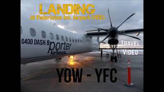 Porter Airlines Q400 dash 8 Landing at Fredericton Int Airport YOWYFC Pt 2 [upl. by Conias]