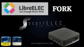 ScottELEC  LibreELEC 8 KODI17 FORK MXQ S805 S905 Retrogaming System [upl. by Yneffit]