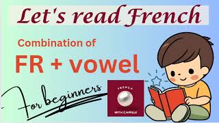 Lets read French how to pronounce the combination of FR  vowel [upl. by Sevik]