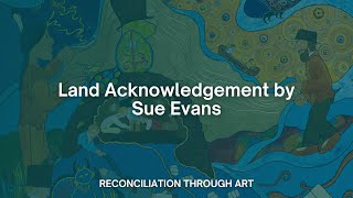 Land Acknowledgement by Sue Evans [upl. by Larson]