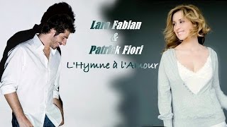 Lara Fabian  Patrick Fiori  Himnusz a Szerelemhez  LHymne à lAmour [upl. by Parks]