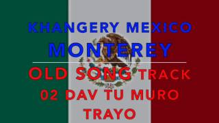 OLD SONG MEXICO MONTEREY TRACK 02 DAV TU MURO TRAYO [upl. by Stander]