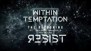 WITHIN TEMPTATION  The Reckoning  Official Lyric Video feat Jacoby Shaddix [upl. by Ahsiadal]