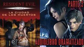 Resident Evil La ciudad de los muertos  Audiolibro Parte Final [upl. by Sixele675]