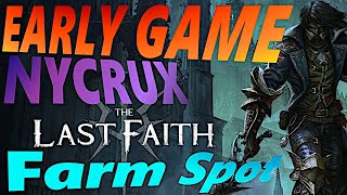 Bester EARLY GAME NYCRUX Seelen Farm Spot The Last Faith [upl. by Neelsaj829]