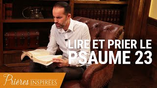 Psaume 23  Comment prier à partir de la Bible   Prières inspirées  JeremySourdril [upl. by Pennington]