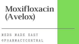 Moxifloxacin Avelox  Meds Made Easy MME [upl. by Anawit]