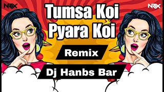 Tumsa Koi Pyara Remix  Dj Hanbs Bar  Alka Yagnik Kumar Sanu  Govinda Karisma  90s Hits [upl. by Trahurn107]