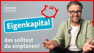 Wie viel Eigenkapital brauche ich Tipps zur Immobilienfinanzierung [upl. by Eniluap903]