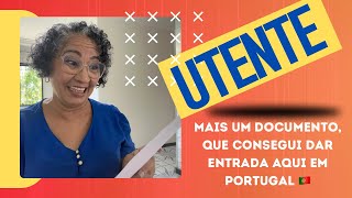 Chegou a vez de dar entrada no UTENTE Veja o que é necessário [upl. by Diana22]