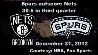 Quick Highlights  Spurs outscore Nets 305 in third quarter December 31 2012 [upl. by Camey]