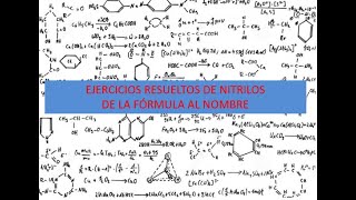 EJERCICIOS RESUELTOS DE NITRILOS DE LA FÓRMULA AL NOMBRE [upl. by Yblek]