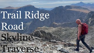 The Trail Ridge Road Skyline Traverse  Rocky Mountain National Park [upl. by Otrebliw]