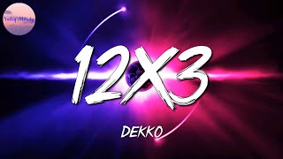 🎵 DEKKO  12x3  Bad Bunny Danny Ocean Khea Duki Cazzu Mix [upl. by Eenhat]