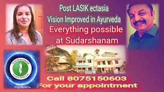 USA Post LASIK ectasia left eye improved in Ayurveda at Sudarshanam [upl. by Niwri]