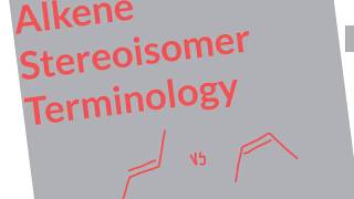 54 CHM2210 Alkene Stereoisomers [upl. by Watkins]