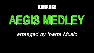 Karaoke  Aegis Medley [upl. by Rebecca451]