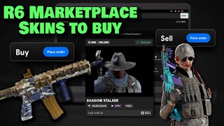 Skins YOU Should Buy from the R6 Marketplace [upl. by Yznel]